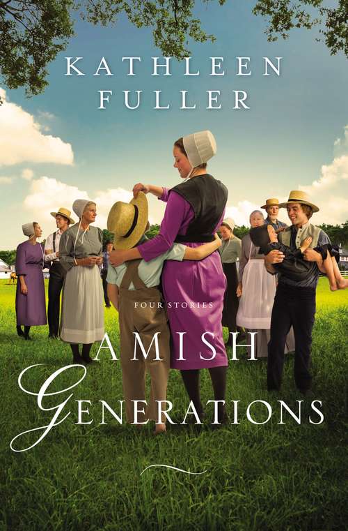 Book cover of Amish Generations: Four Stories