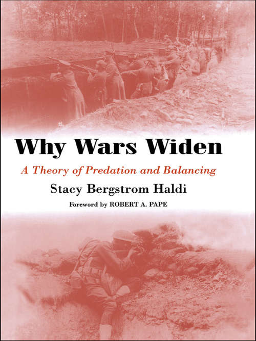 Book cover of Why Wars Widen: A Theory of Predation and Balancing