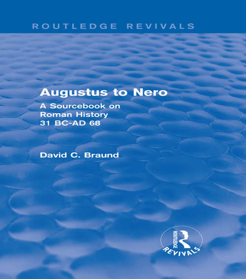 Book cover of Augustus to Nero: A Sourcebook on Roman History, 31 BC-AD 68 (Routledge Revivals)