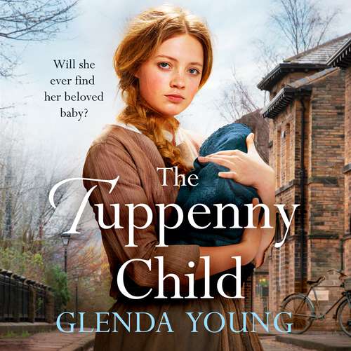 Book cover of The Tuppenny Child: An emotional saga of love and loss