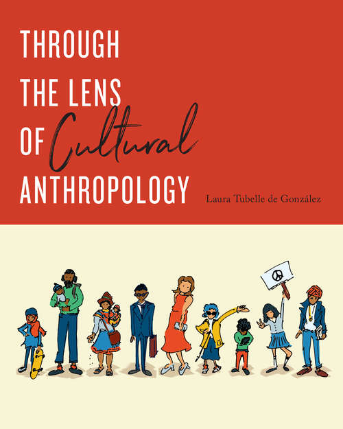 Book cover of Through the Lens of Cultural Anthropology