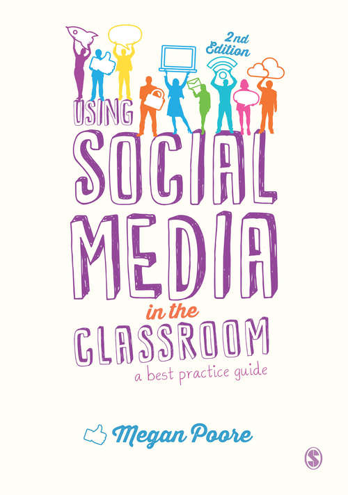 Book cover of Using Social Media in the Classroom: A Best Practice Guide (Second Edition)