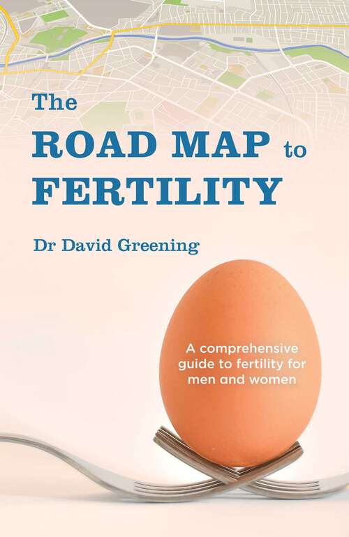 Book cover of The Roadmap to Fertility: A comprehensive guide to fertility for men and women