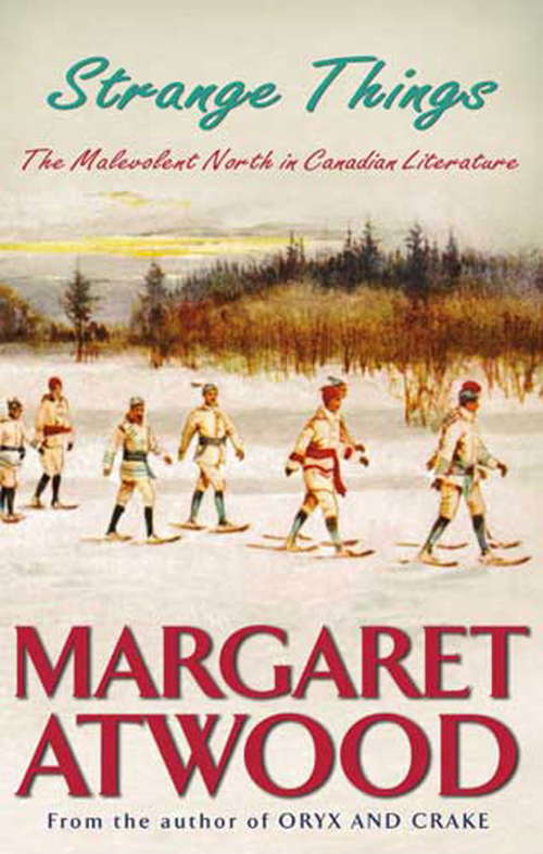 Book cover of Strange Things: The Malevolent North in Canadian Literature