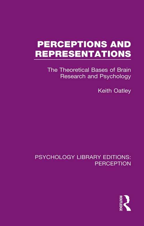 Book cover of Perceptions and Representations: The Theoretical Bases of Brain Research and Psychology (Psychology Library Editions: Perception #24)
