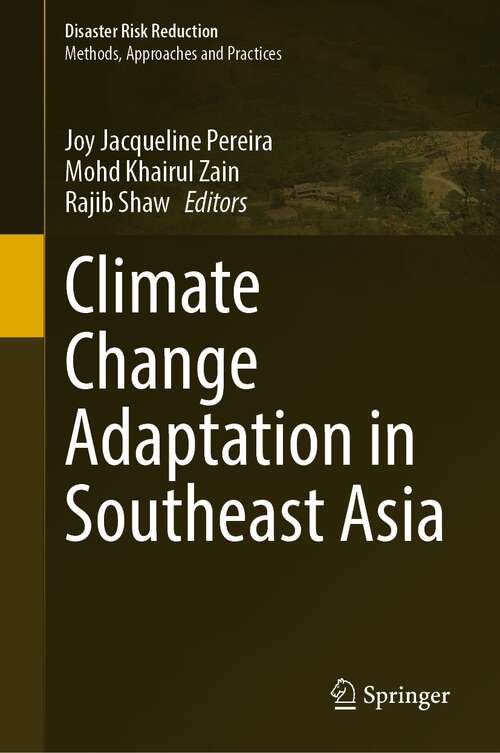 Book cover of Climate Change Adaptation in Southeast Asia (1st ed. 2022) (Disaster Risk Reduction)