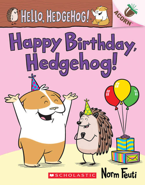 Book cover of Happy Birthday, Hedgehog!: An Acorn Book (Hello, Hedgehog!)