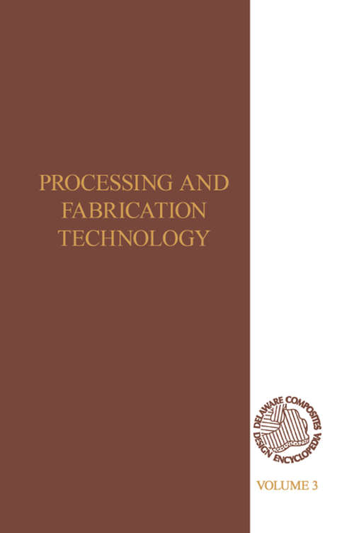 Book cover of Delaware Composites Design Encyclopedia: Processing and Fabriactaion Technology, Volume III