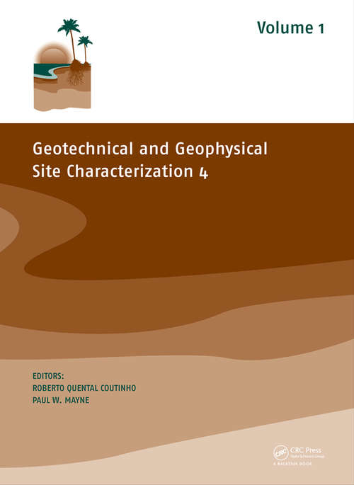 Book cover of Geotechnical and Geophysical Site Characterization 4: Proceedings Of The 3rd International Conference On Site Characterization (isc'3, Taipei, Taiwan, 1-4 April 2008). Book Keynote Papers (258 Pages) + Cd-rom Full Papers (1508 Pages)