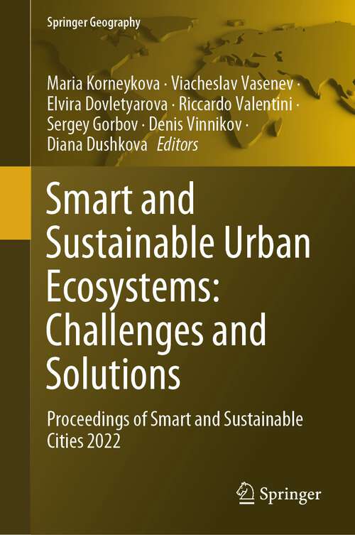 Book cover of Smart and Sustainable Urban Ecosystems: Proceedings of Smart and Sustainable Cities 2022 (1st ed. 2023) (Springer Geography)