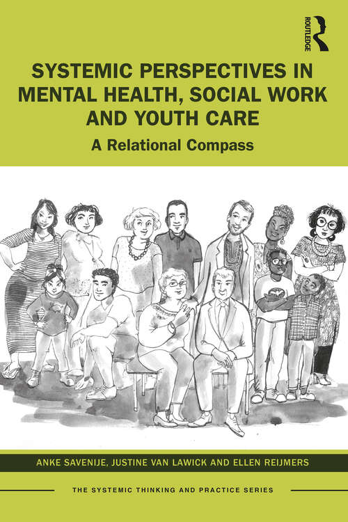 Book cover of Systemic Perspectives in Mental Health, Social Work and Youth Care: A Relational Compass (The Systemic Thinking and Practice Series)