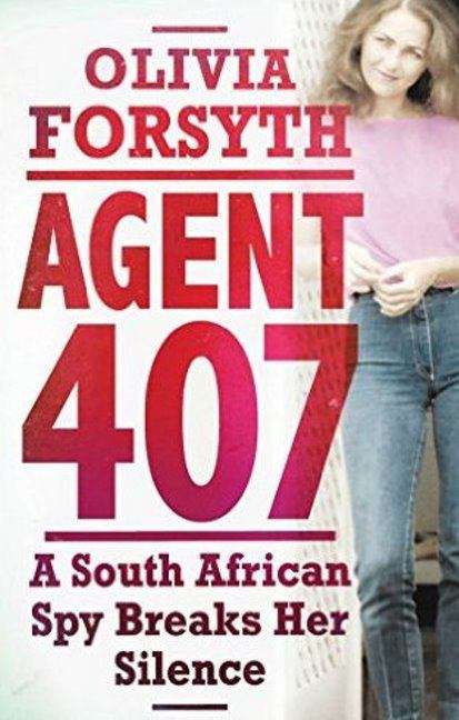 Book cover of Agent 407: A South African Spy Tells Her Story