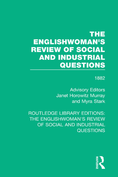 Book cover of The Englishwoman's Review of Social and Industrial Questions: 1882 (Routledge Library Editions: The Englishwoman's Review of Social and Industrial Questions #15)