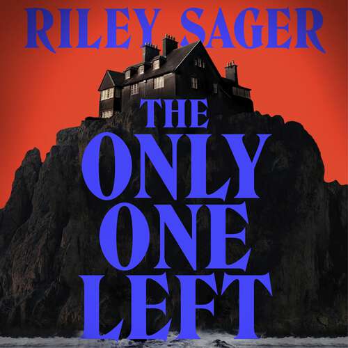 Book cover of The Only One Left: the next gripping novel from the master of the genre-bending thriller for 2023