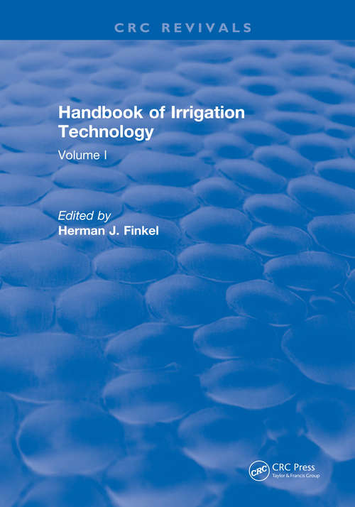 Book cover of Handbook of Irrigation Technology: Volume 1