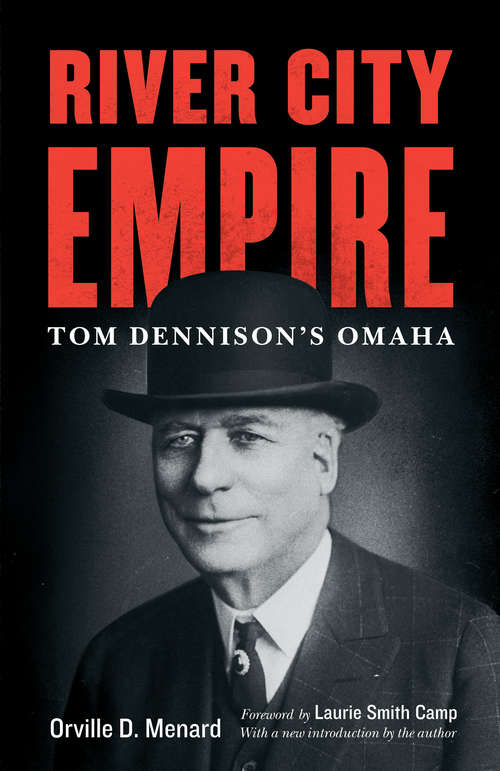 Book cover of River City Empire: Tom Dennison's Omaha