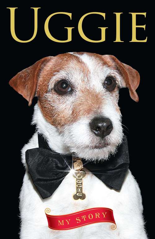 Book cover of Uggie--My Story: My Story