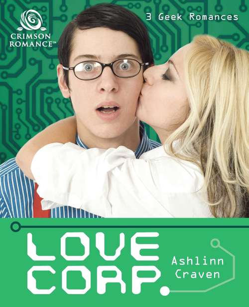 Book cover of Love Corp.: 3 Geek Romances