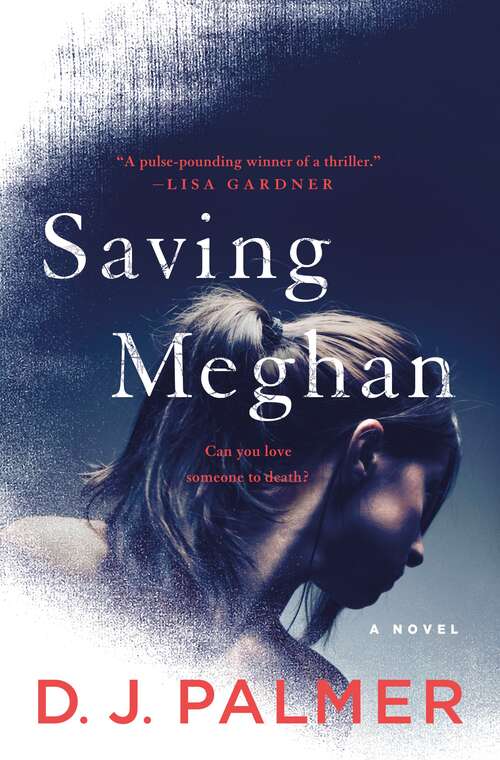 Book cover of Saving Meghan: A Novel