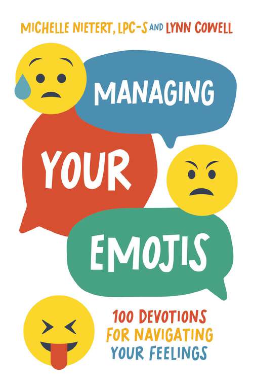 Book cover of Managing Your Emojis: 100 Devotions for Navigating Your Feelings