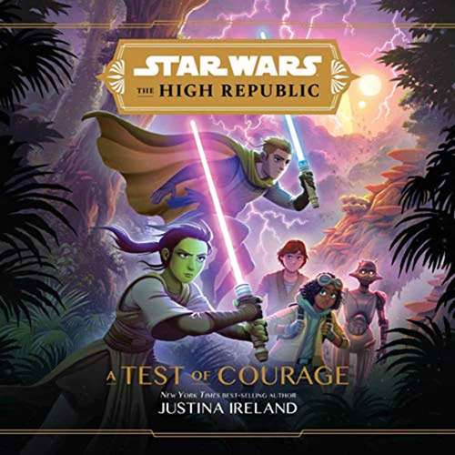 Book cover of Star Wars The High Republic: A Test Of Courage