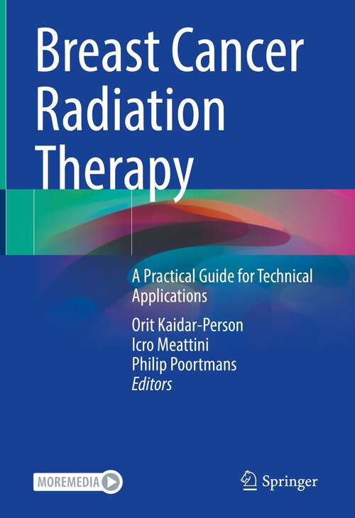 Book cover of Breast Cancer Radiation Therapy: A Practical Guide for Technical Applications (1st ed. 2022)