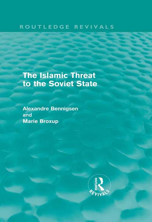 Book cover of The Islamic Threat to the Soviet State (Routledge Revivals)