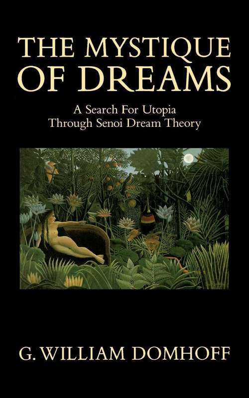 Book cover of The Mystique of Dreams: A Search for Utopia Through Senoi Dream Theory