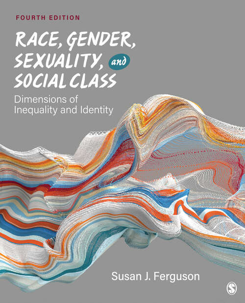 Book cover of Race, Gender, Sexuality, and Social Class: Dimensions of Inequality and Identity (Fourth Edition)