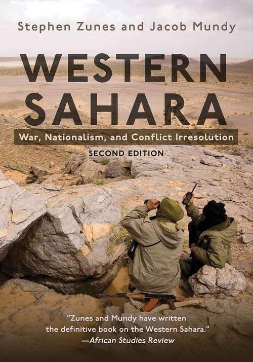 Book cover of Western Sahara: War, Nationalism, and Conflict Irresolution (Second Edition) (Syracuse Studies on Peace and Conflict Resolution)