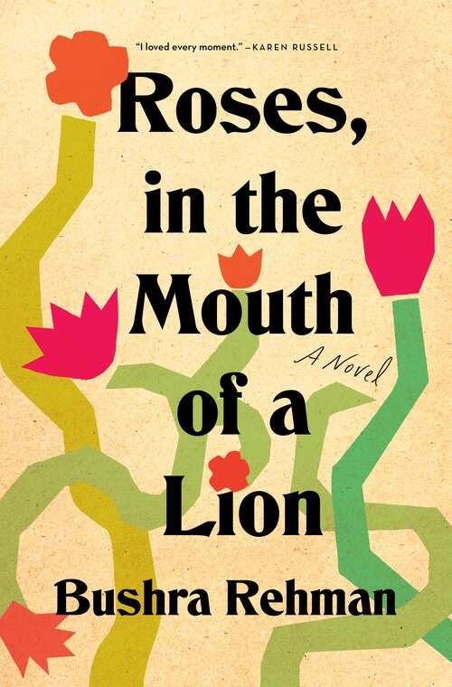 Book cover of Roses, in the Mouth of a Lion: A Novel