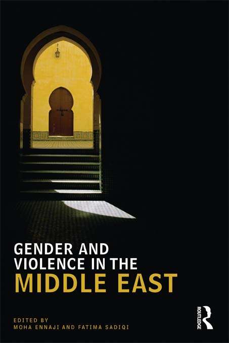 Book cover of Gender and Violence in the Middle East (UCLA Center for Middle East Development (CMED) series)