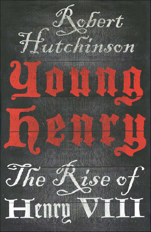 Book cover of Young Henry: The Rise of Henry VIII