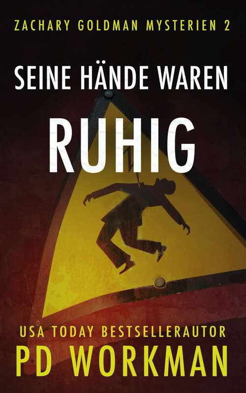 Book cover of Seine Hände waren ruhig (Zachary Goldman Mysterien #2)