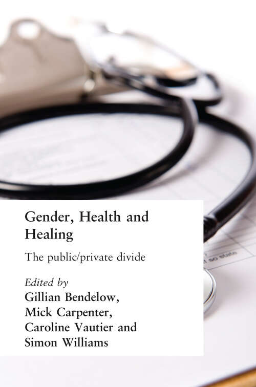 Book cover of Gender, Health and Healing: The Public/Private Divide