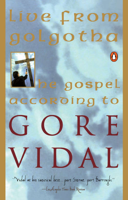 Book cover of Live from Golgotha: The Gospel According to Gore Vidal (Analectas Ser.)