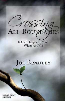 Book cover of Crossing All Boundaries: It Can Happen To You- Whatever It Is