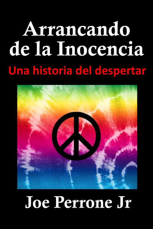 Book cover of Arrancando de la Inocencia Una historia del despertar: Una historia del despertar