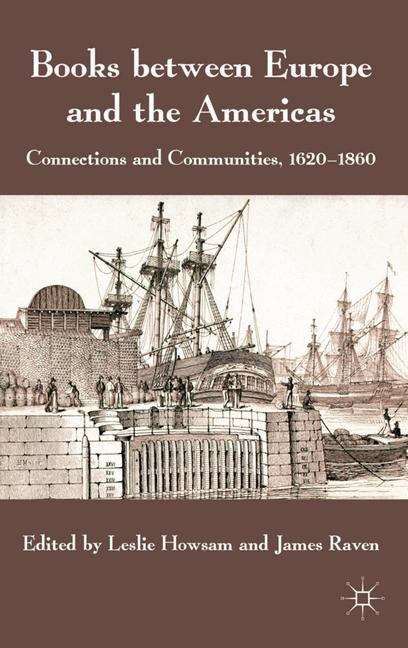 Book cover of Books between Europe and the Americas: Connections and Communities, 1620�1860