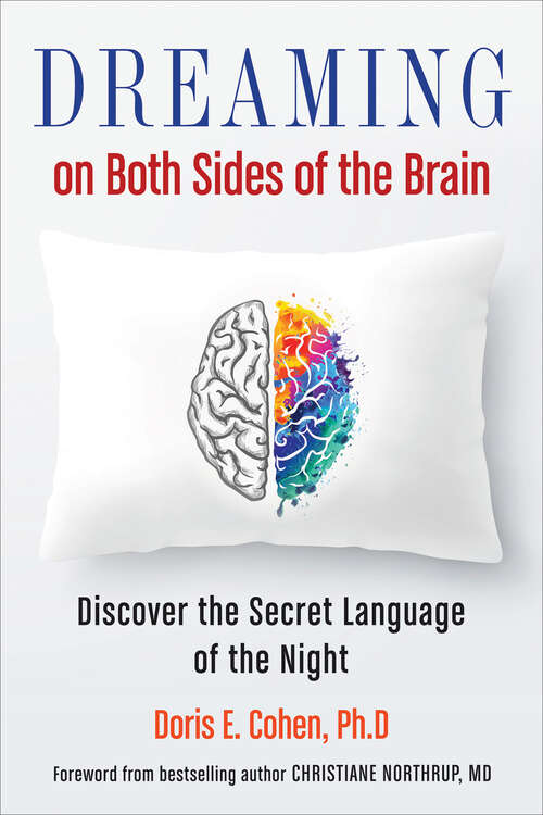 Book cover of Dreaming on Both Sides of the Brain: Discover the Secret Language of the Night