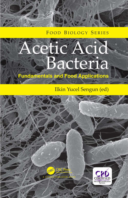 Book cover of Acetic Acid Bacteria: Fundamentals and Food Applications (Food Biology Series)