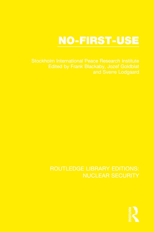 Book cover of No-First-Use (Routledge Library Editions: Nuclear Security)