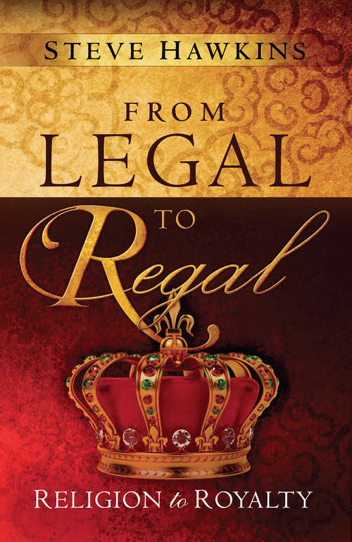 Book cover of From Legal to Regal: Religion to Royalty