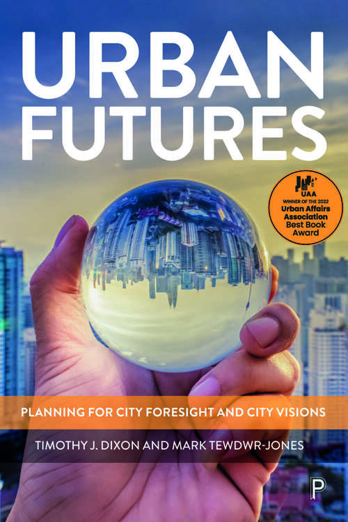 Book cover of Urban Futures: Planning for City Foresight and City Visions