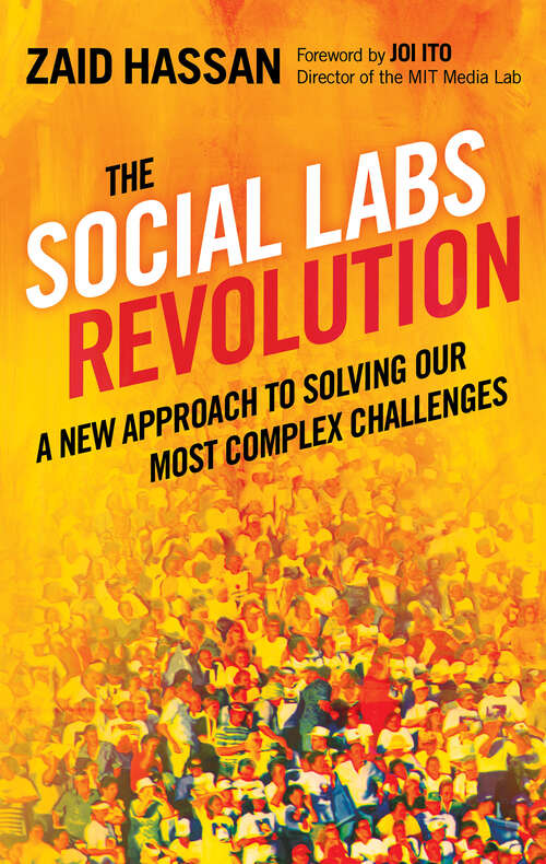 Book cover of The Social Labs Revolution: A New Approach to Solving our Most Complex Challenges