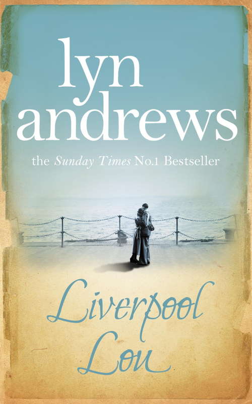 Book cover of Liverpool Lou: A moving saga of family, love and chasing dreams