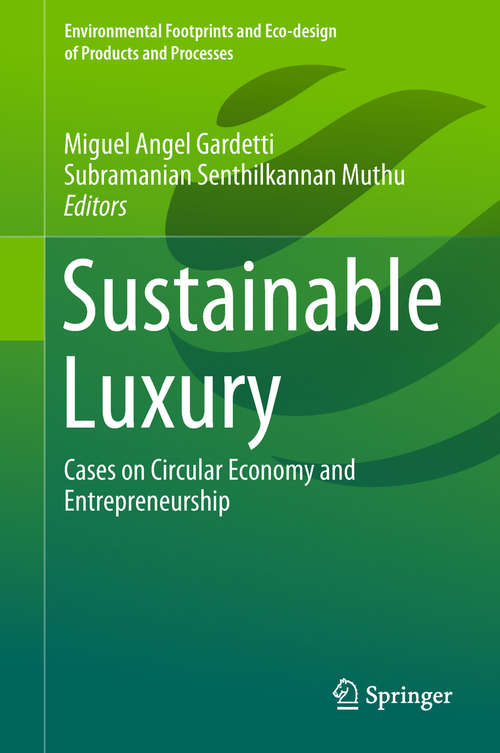 Book cover of Sustainable Luxury: Cases on Circular Economy and Entrepreneurship (Environmental Footprints and Eco-design of Products and Processes)