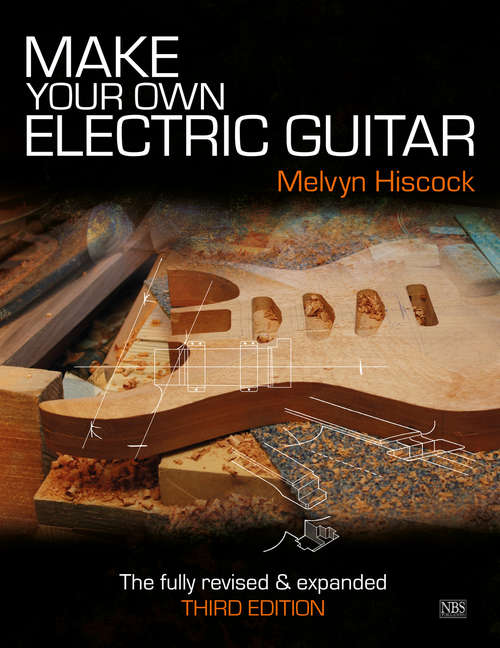 Book cover of Make Your Own Electric Guitar
