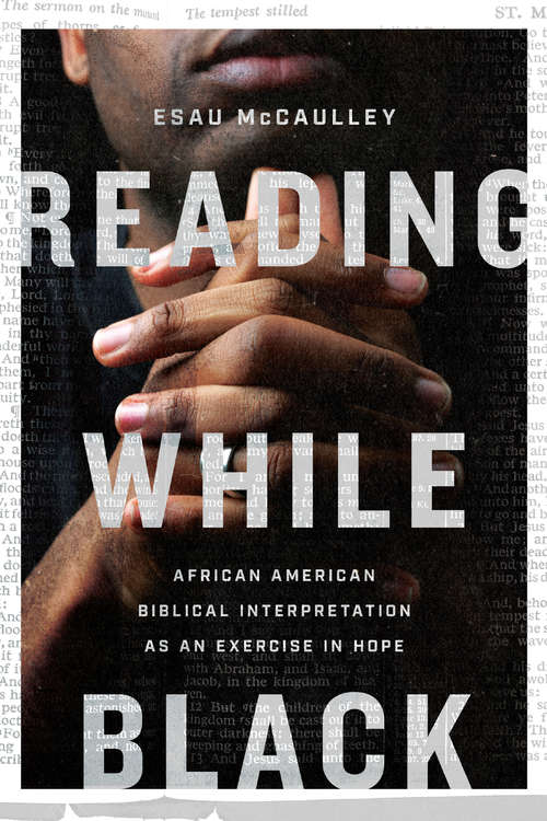 Book cover of Reading While Black: African American Biblical Interpretation as an Exercise in Hope