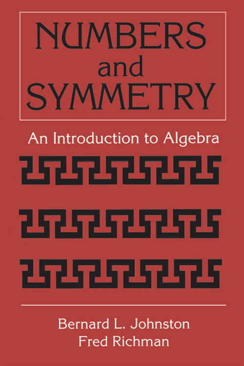 Book cover of Numbers and Symmetry: An Introduction to Algebra